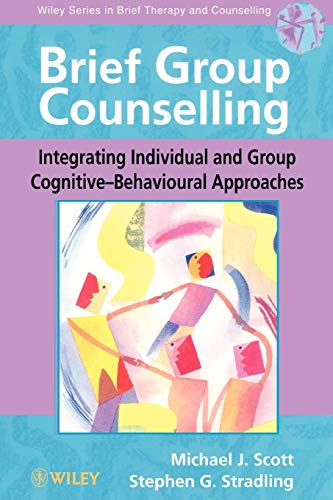 Brief Group Counselling: Integrating Individual and Group Cognitive-Behavioural Approaches