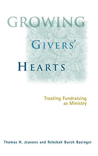 Growing Givers Hearts: Treating Fundraising as Ministry
