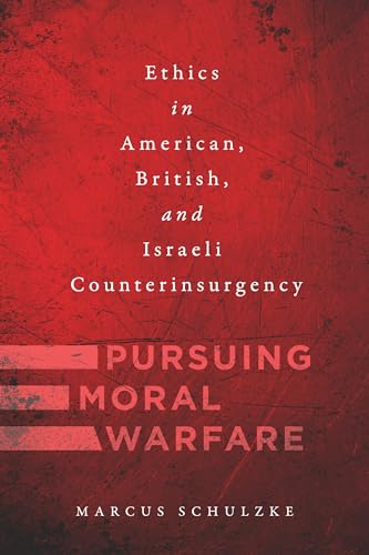 Pursuing Moral Warfare: Ethics in American