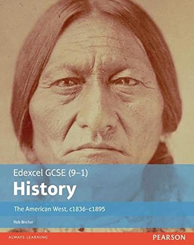 Edexcel GCSE (9-1) History: the American West, c.1835-c.1895 Student Book (EDEXCEL GCSE HISTORY (9-1))