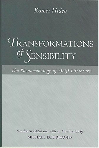 Transformations of Sensibility : The Phenomenology of Meiji Literature