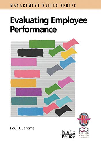 Evaluating Employee Performance: A Practical Guide to Assessing Performance