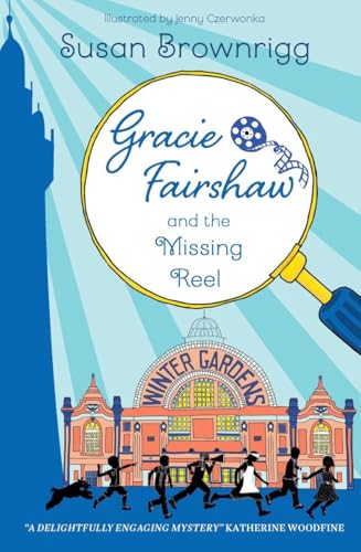 Gracie Fairshaw and The Missing Reel