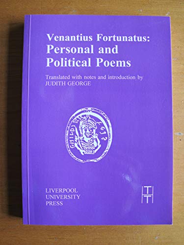 Venantius Fortunatus: Personal and Political Poems
