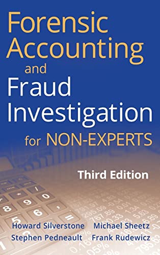 Forensic Accounting and Fraud Investigation for Non-experts