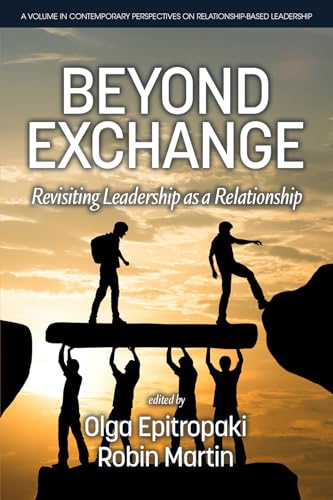 Beyond Exchange : Revisiting Leadership as a Relationship