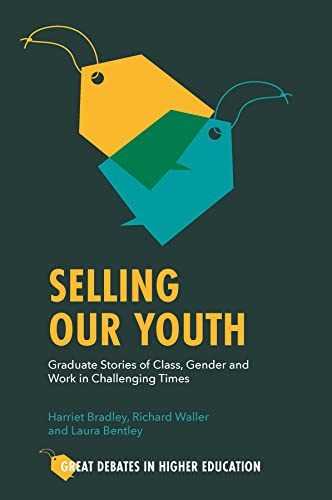Selling Our Youth: Graduate Stories of Class