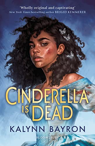 Cinderella Is Dead: Kalynn Bayron