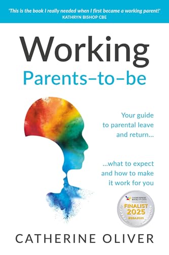 Working Parents-to-be : Your guide to parental leave and return… what to expect and how to make it work for you