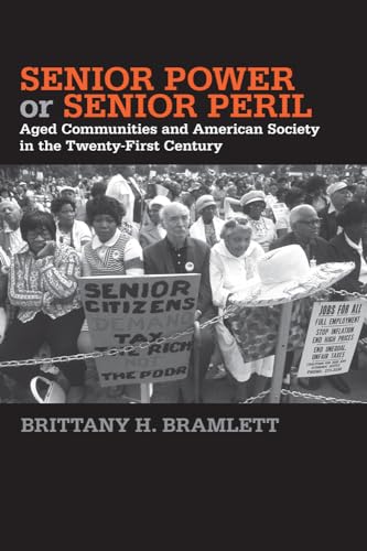 Senior Power or Senior Peril: Aged Communities and American Society in the Twenty-First Century
