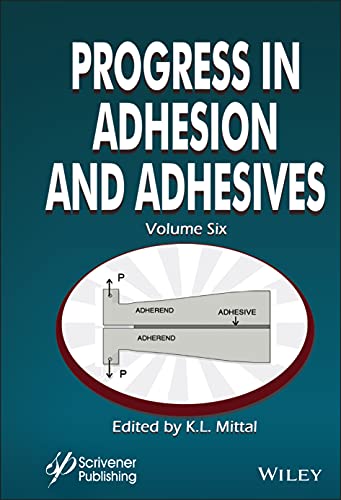 Progress in Adhesion and Adhesives