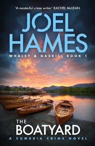 The Boatyard : A Cumbria Crime Novel : 1