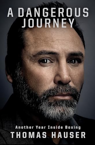 A Dangerous Journey : Inside Another Year in Boxing