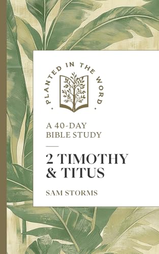 2 Timothy and Titus : A 40-Day Bible Study