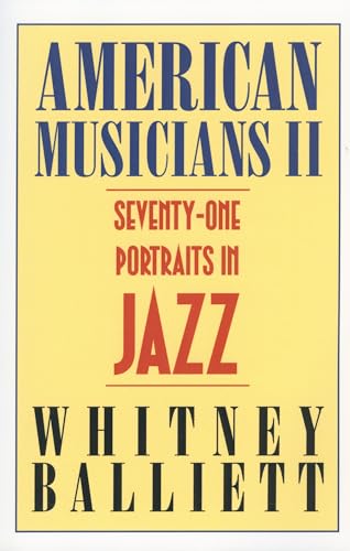 American Musicians II : Seventy-one Portraits in Jazz