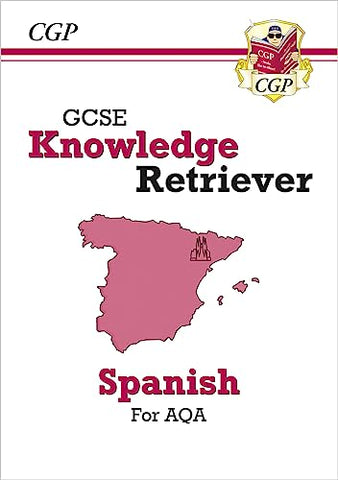 GCSE Spanish AQA Knowledge Retriever: superb for the 2024 and 2025 exams (CGP AQA GCSE Spanish)