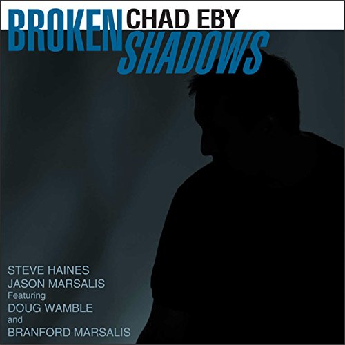 Chad Eby - Broken Shadows [CD]