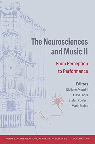 The Neurosciences and Music: From Perception to Performance: v. 2