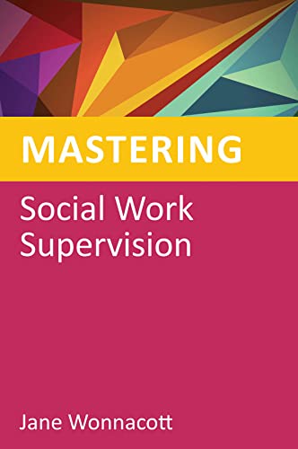 Mastering Social Work Supervision (Mastering Social Work Skills)