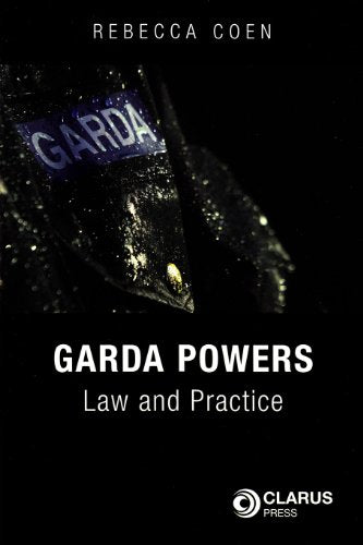 Garda Powers : Law and Practice