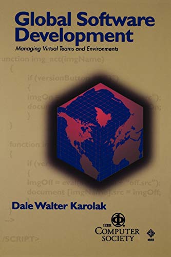 Global Software Development: Managing Virtual Teams and Environments