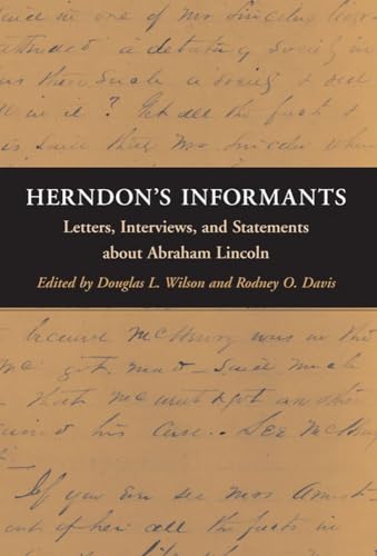 Herndon's Informants : Letters, Interviews, and Statements About Abraham Lincoln