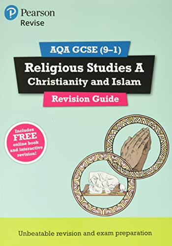 Pearson REVISE AQA GCSE (9-1) Religious Studies Christianity & Islam Revision Guide: for home learning, 2022 and 2023 assessments and exams (REVISE AQA GCSE RS 2016)