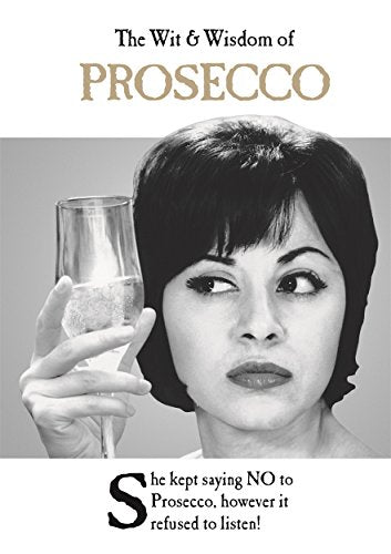 The Wit and Wisdom of Prosecco: the perfect Mother’s Day gift from the BESTSELLING Greetings Cards Emotional Rescue
