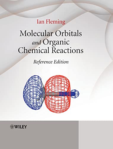 Molecular Orbitals and Organic Chemical Reactions (Reference ed)