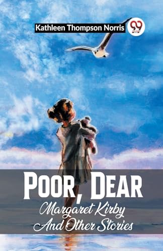 Poor, Dear Margaret Kirby And Other Stories