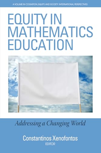 Equity in Mathematics Education : Addressing a Changing World