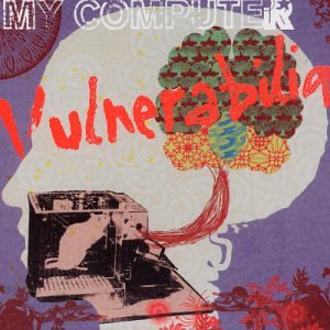 My Computer - Vulnerabilia [CD]