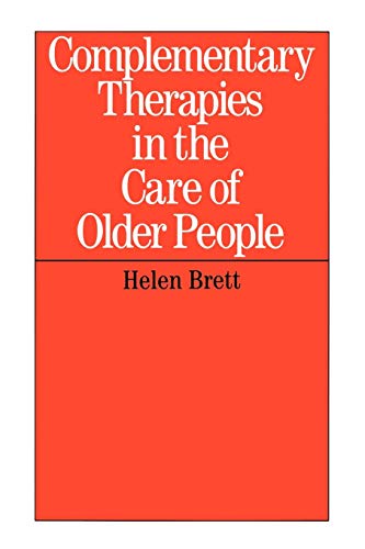 Complementary Therapies in the Care of the Older Person
