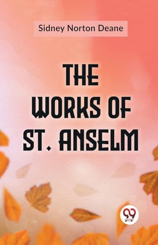 The Works Of St. Anselm