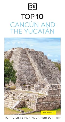 DK Top 10 Cancun and the Yucatan