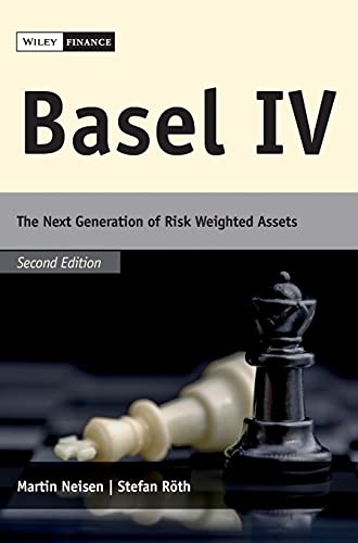 Basel IV : The Next Generation of Risk Weighted Assets