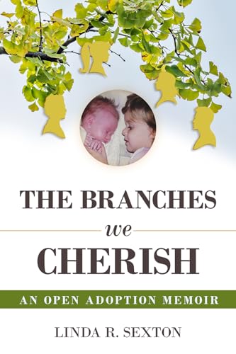 The Branches We Cherish : An Open Adoption Memoir