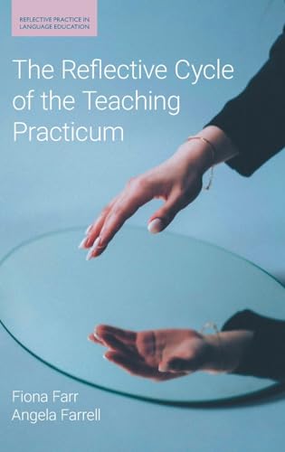 The Reflective Cycle of the Teaching Practicum