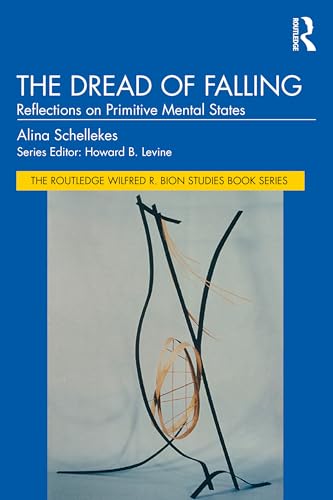 The Dread of Falling : Reflections on Primitive Mental States