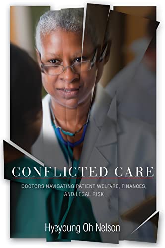 Conflicted Care: Doctors Navigating Patient Welfare
