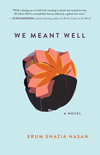 We Meant Well : A Novel