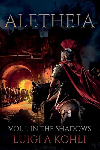 Aletheia : Vol I: In The Shadows