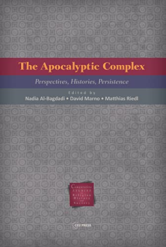 The Apocalyptic Complex : Perspectives, Histories, Persistence