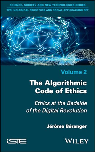 The Algorithmic Code of Ethics: Ethics at the Bedside of the Digital Revolution