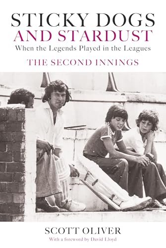 Sticky Dogs and Stardust Volume 2 : When the Legends Played in the Leagues