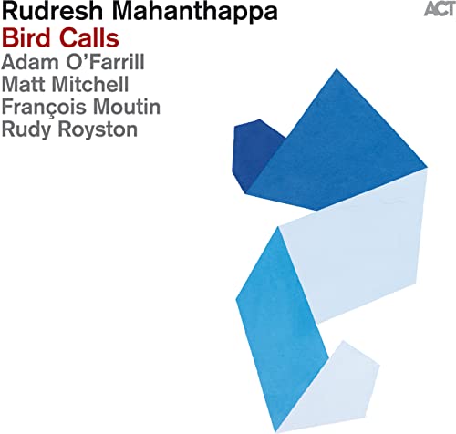 CD cover for Rudresh Mahanthappa’s “Bird Calls” with abstract blue shapes.