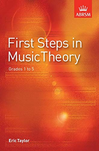 First Steps in Music Theory: Grades 1-5: Grades 1 to 5