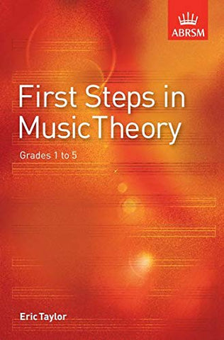 First Steps in Music Theory: Grades 1-5: Grades 1 to 5