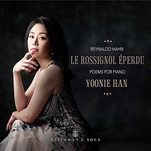 Yoonie Han - Hahn: Le Rossignol Eperdu [Yoonie Han] [Steinway & Sons: STNS 30108] [CD]