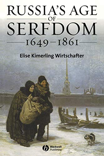 Russias Age of Serfdom 1649-1861